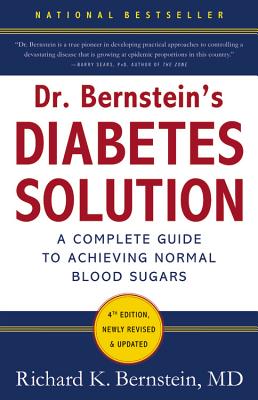 Dr. Bernstein's Diabetes Solution: The Complete Guide to Achieving Normal Blood Sugars Cover Image