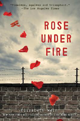 Rose Under Fire By Elizabeth Wein Cover Image
