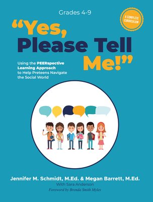 Yes, Please Tell Me!: Using the Peerspective Learning Approach to Help Preteens Navigate the Social World Cover Image
