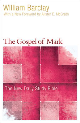 The Gospel of Mark (New Daily Study Bible) Cover Image