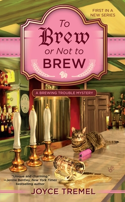 To Brew or Not to Brew (A Brewing Trouble Mystery #1) By Joyce Tremel Cover Image