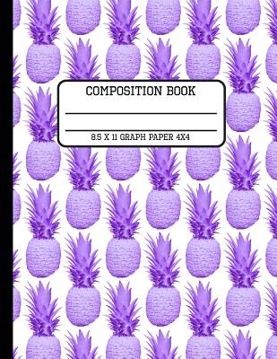 Composition Book Graph Paper 4x4: Fun Trendy Purple Pastel Tropical Pineapple Back to School Quad Writing Notebook for Students and Teachers in 8.5 x By Full Spectrum Publishing Cover Image