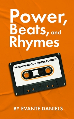 Power, Beats, and Rhymes: Reclaiming Our Cultural Voice Cover Image