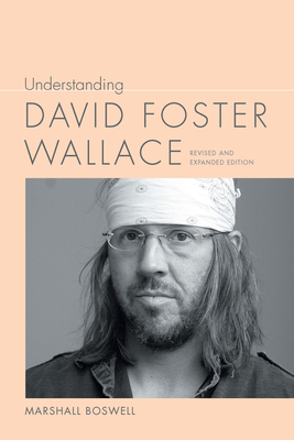 Understanding David Foster Wallace (Understanding Contemporary American Literature) Cover Image
