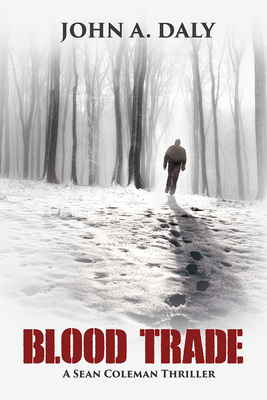 Cover for Blood Trade (Sean Coleman Thriller)