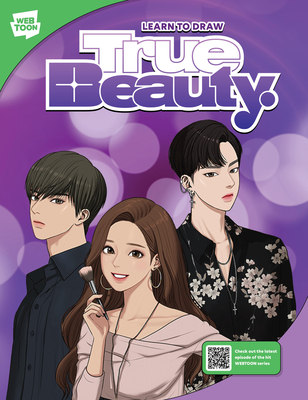 Learn to Draw True Beauty: Learn to draw your favorite characters from the popular webcomic series with behind-the-scenes and insider tips exclusively revealed inside! (WEBTOON)