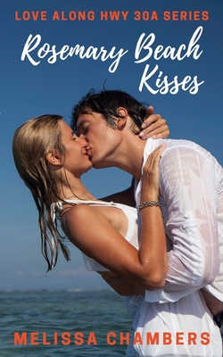 Rosemary Beach Kisses By Melissa Chambers Cover Image