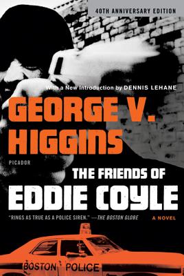 The Friends of Eddie Coyle: A Novel Cover Image