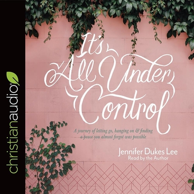 Cover for It's All Under Control Lib/E