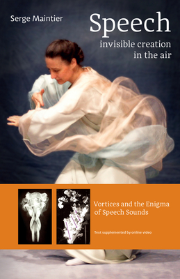 Speech - Invisible Creation in the Air: Vortices and the Enigma of Speech Sounds Cover Image