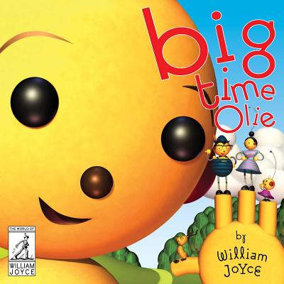 Big Time Olie (The World of William Joyce)