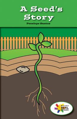 A Seed's Story (Rosen Real Readers: Stem and Steam Collection)