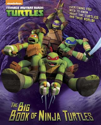 The Big Book of Ninja Turtles (Teenage Mutant Ninja Turtles) (Big Golden Book)