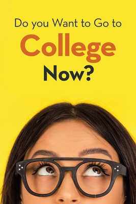 Do You Want to Go to College Now? Cover Image