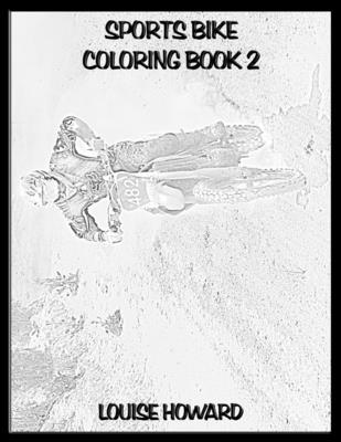 Sports Bike Coloring book 2 (Ultimate Sports Car Coloring Book Collection #7)