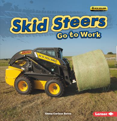 Skid Steers Go to Work (Farm Machines at Work) Cover Image