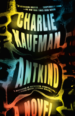 Antkind: A Novel By Charlie Kaufman Cover Image