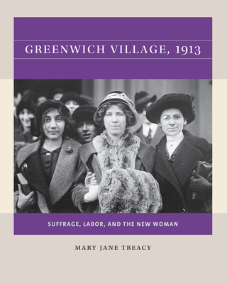 Greenwich Village, 1913: Suffrage, Labor, and the New Woman (Reacting to the Past(tm))
