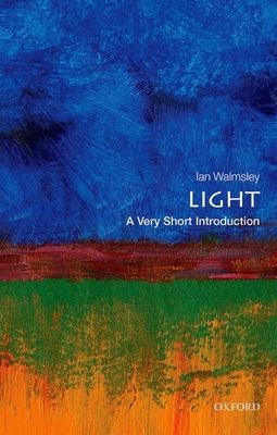 Light (Very Short Introductions) By Walmsley Cover Image