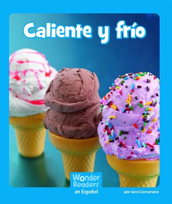 Caliente Y Frío (Wonder Readers Spanish Emergent)