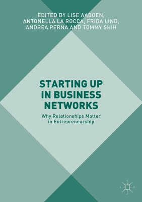 Starting Up in Business Networks: Why Relationships Matter in Entrepreneurship Cover Image