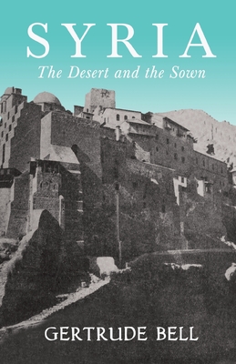 Syria - The Desert and The Sown Cover Image