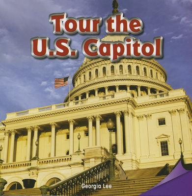 Tour the U.S. Capitol By Georgia Lee Cover Image