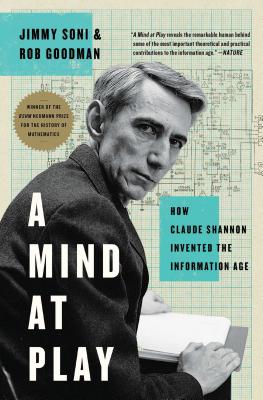 A Mind at Play: How Claude Shannon Invented the Information Age Cover Image