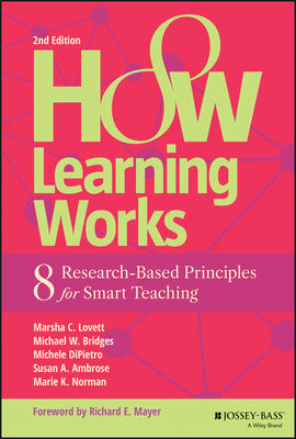 How Learning Works: Eight Research-Based Principles for Smart Teaching Cover Image
