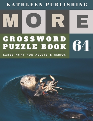 Large Crossword puzzles for Seniors: crossword puzzles for men - More Large Print Crosswords Game - Hours of brain-boosting entertainment for adults a (Crossword Books Quick #64)
