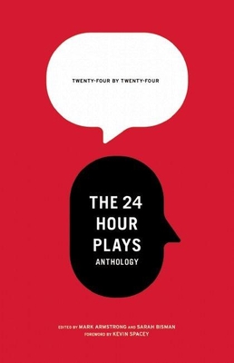 24 by 24: The 24 Hour Plays Anthology Cover Image