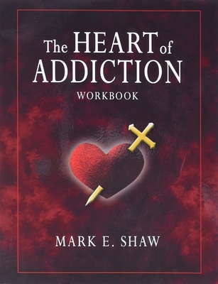 The Heart of Addictoin Workbook Cover Image