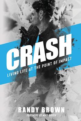 Crash: Living Life at the Point of Impact Cover Image