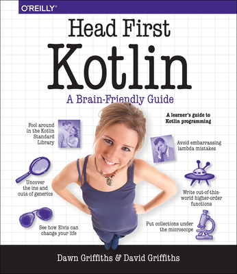 Head First Kotlin: A Brain-Friendly Guide By Dawn Griffiths, David Griffiths Cover Image
