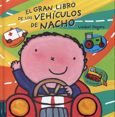 El Gran Libro de los Vehiculos de Nacho = Vroom! Kevin's Big Book of Vehicles
