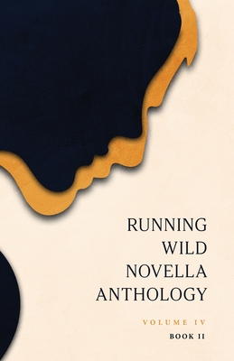Running Wild Novella Anthology, Volume 4 Book 2
