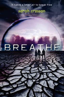 Breathe By Sarah Crossan Cover Image