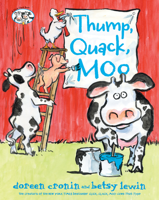 Thump, Quack, Moo By Doreen Cronin, Betsy Lewin (Illustrator) Cover Image