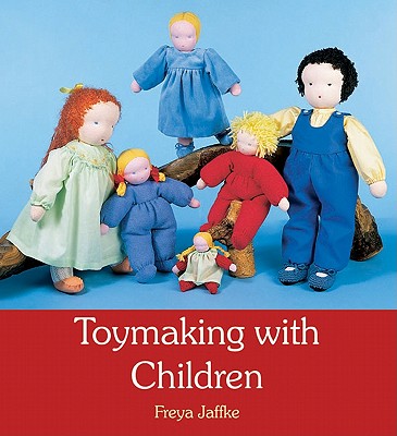 Toymaking with Children By Freya Jaffke Cover Image
