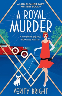 A Royal Murder: A completely gripping 1920s cozy mystery By Verity Bright Cover Image