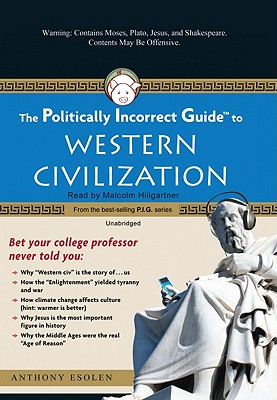 The Politically Incorrect Guide to Western Civilization (Politically Incorrect Guides (Audio)) Cover Image