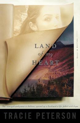 Land of My Heart (Heirs of Montana #1) By Tracie Peterson Cover Image