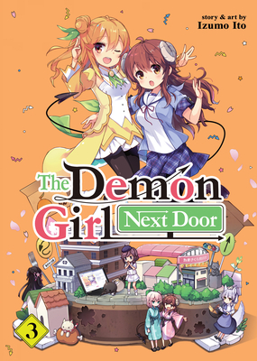 The Demon Girl Next Door Vol. 3 By Izumo Ito Cover Image