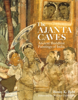 The Ajanta Caves: Ancient Buddhist Paintings of India Cover Image