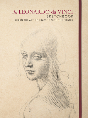 The Leonardo da Vinci Sketchbook: Learn the art of drawing with the master Cover Image