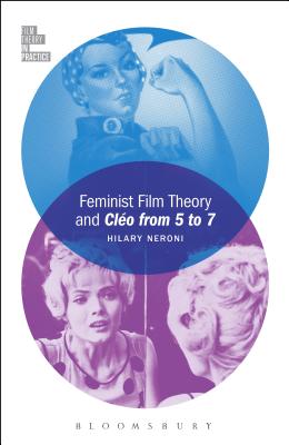 Feminist Film Theory and Cléo from 5 to 7 (Film Theory in Practice)