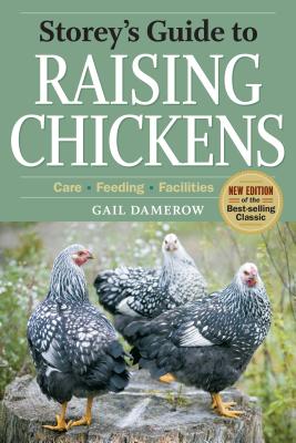 Storey's Guide to Raising Chickens, 3rd Edition: Care, Feeding, Facilities (Storey’s Guide to Raising) cover