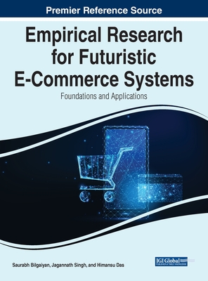 Empirical Research for Futuristic E-Commerce Systems: Foundations and Applications Cover Image