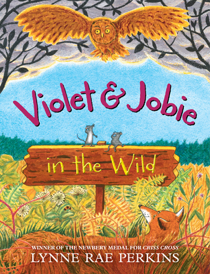 Violet and Jobie in the Wild By Lynne Rae Perkins, Lynne Rae Perkins (Illustrator) Cover Image