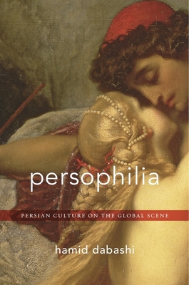 Persophilia: Persian Culture on the Global Scene Cover Image